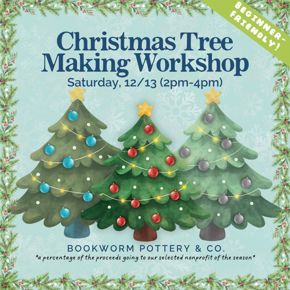 Christmas Tree Workshop (SATURDAY, 12/13) **CARGO DISTRICT**