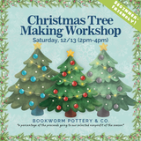Christmas Tree Workshop (SATURDAY, 12/13) **CARGO DISTRICT**