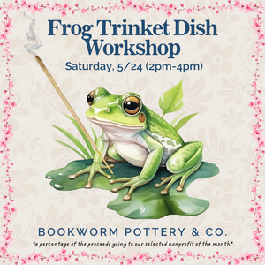 Frog Trinket Dish Workshop (SATURDAY, 5/24) **CARGO DISTRICT LOCATION**