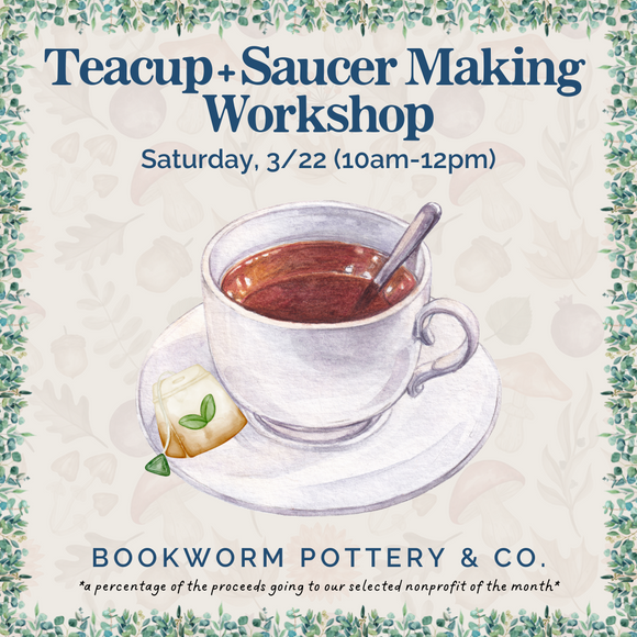 Teacup Making Workshop (SATURDAY, 3/22) **CARGO DISTRICT LOCATION**