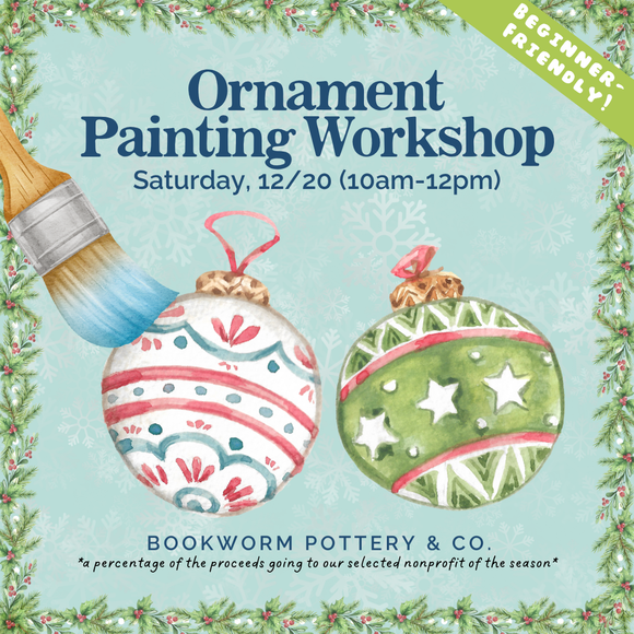 Ornament Painting Workshop (SATURDAY, 12/20) **CARGO DISTRICT**