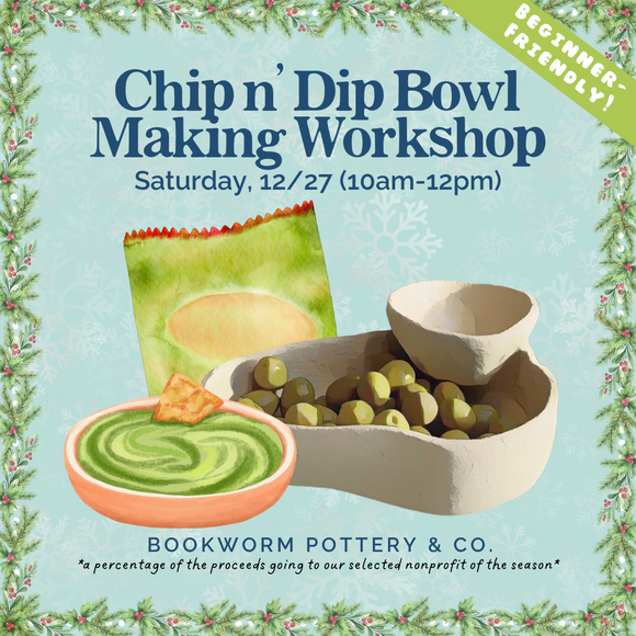 Chip n' Dip Bowl Workshop (SATURDAY, 12/27) **CARGO DISTRICT**