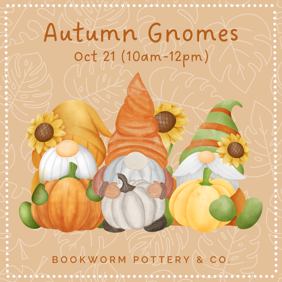 Autumn Gnome Making (10/21)