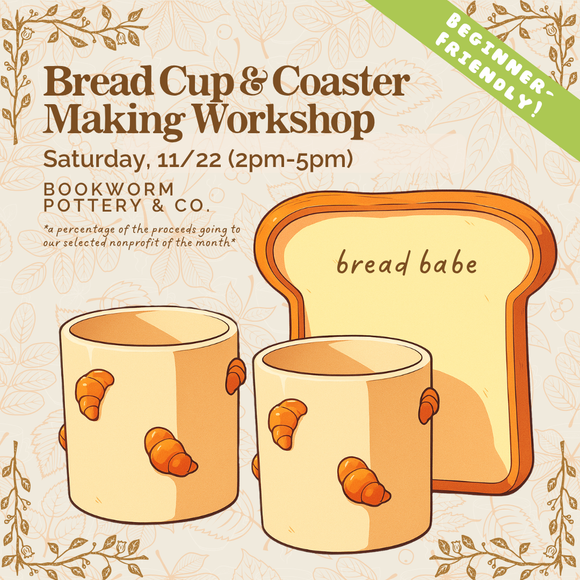 Bread Cup & Coaster Workshop (SATURDAY, 11/22) **CARGO DISTRICT**