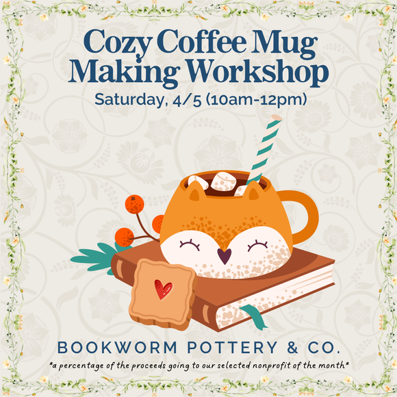 Cozy Mug Making Workshop (SATURDAY, 4/5) **CARGO DISTRICT LOCATION**