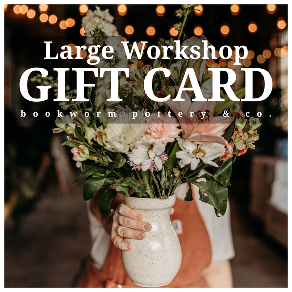 Large Pottery Workshop Gift Card
