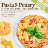 Pasta & Pottery: Make Pasta & Paint Pottery! (SUNDAY, 12/7) **THE COZY BOOKWYRM**