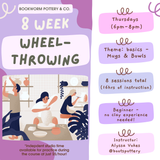 8-Week BEGINNER Pottery Wheel Series (THURSDAYS, 7/2-8/20)