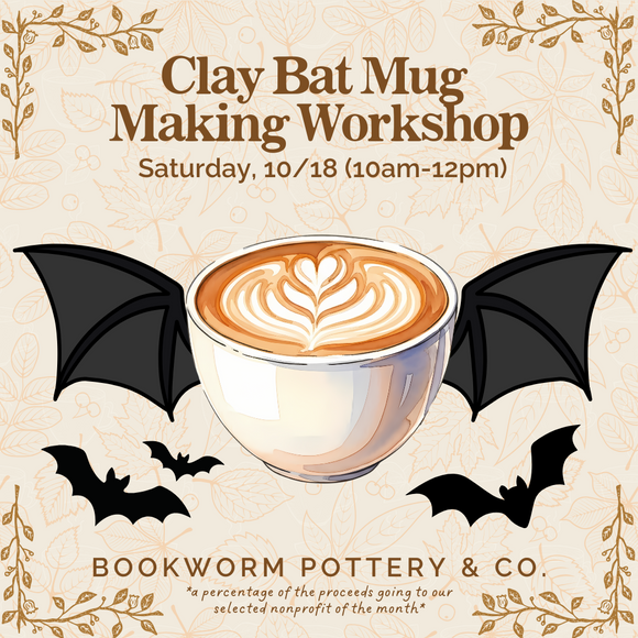 Clay Bat Mug Making Workshop (SATURDAY, 10/18) **CARGO DISTRICT LOCATION**