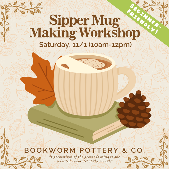 Sipper Mug Workshop (SATURDAY, 11/1) **CARGO DISTRICT**