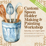 Spoon Holder Make & Paint Workshop (SATURDAY, 11/1) **CARGO DISTRICT**