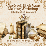 Clay Spell Book Vase Making Workshop (SATURDAY, 10/18) **CARGO DISTRICT LOCATION**