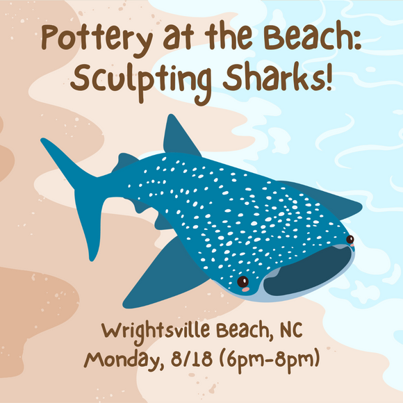 Pottery at the Beach: Sculpting Sharks! (MONDAY, 8/18)