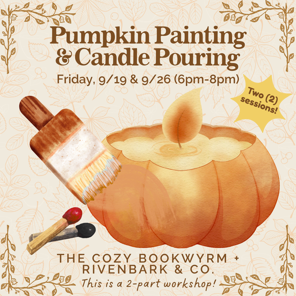 TWO-PART: Pumpkin Pottery Painting & Candle Pouring Workshops (FRIDAY, 9/19 & 9/26) **THE COZY BOOKWYRM LOCATION**