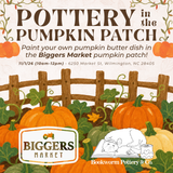 Pottery in the Pumpkin Patch: Pumpkin Butter Dish Painting at Biggers Market (SUNDAY, 11/1)