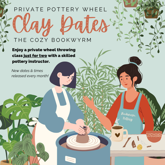 Pottery Wheel Clay Dates for Two **THE COZY BOOKWYRM LOCATION**
