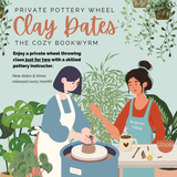 Pottery Wheel Clay Dates for Two **THE COZY BOOKWYRM LOCATION**