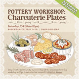 Pottery Workshop: BYOB - Charcuterie Plates (SATURDAY, 7/4) **THE CARGO DISTRICT**