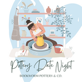 Pottery Wheel Date Night (9/29)
