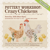 Pottery Workshop: Crazy Chickens (SATURDAY, 3/28) **THE CARGO DISTRICT**
