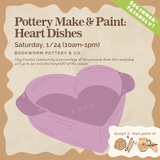 Make & Paint Workshop: Ceramic Heart Dishes (SATURDAY, 1/24) **CARGO DISTRICT**