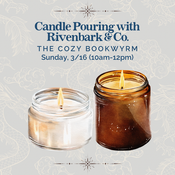 Candle Pouring Workshop with Rivenbark & Co. (SUNDAY, 3/16) **THE COZY BOOKWYRM LOCATION**