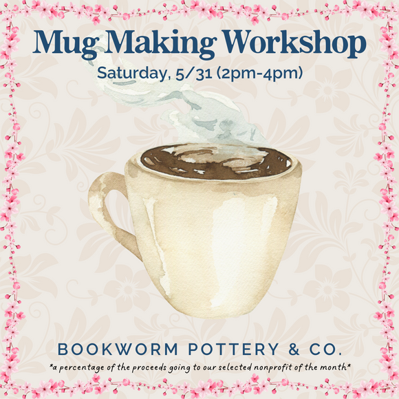 Mug Making Workshop (SATURDAY, 5/31) **CARGO DISTRICT LOCATION**