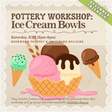 Pottery Workshop: Ice Cream Bowls (SATURDAY, 8/29) **THE CARGO DISTRICT**