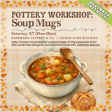 Pottery Workshop: Soup Mugs (SATURDAY, 11/7) **THE CARGO DISTRICT**