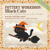Pottery Workshop: Black Cats (SATURDAY, 10/3) **THE CARGO DISTRICT**