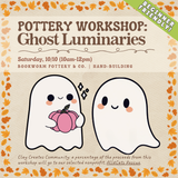 Pottery Workshop: Ghost Luminaries (SATURDAY, 10/10) **THE CARGO DISTRICT**