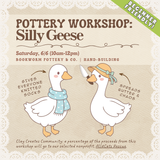 Pottery Workshop: Silly Geese (SATURDAY, 6/6) **THE CARGO DISTRICT**