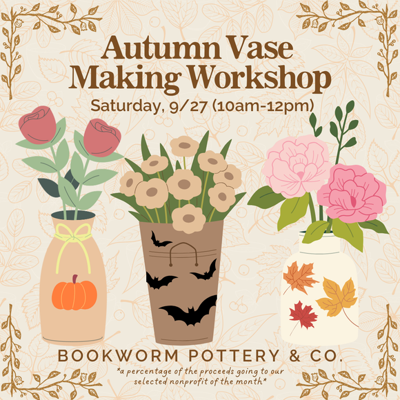 Autumn Vase Making Workshop (SATURDAY, 9/27) **CARGO DISTRICT LOCATION**