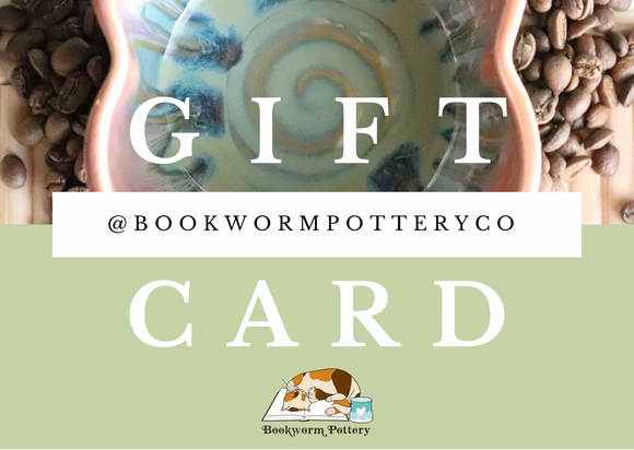Gift Card for Bookworm Pottery & Co.